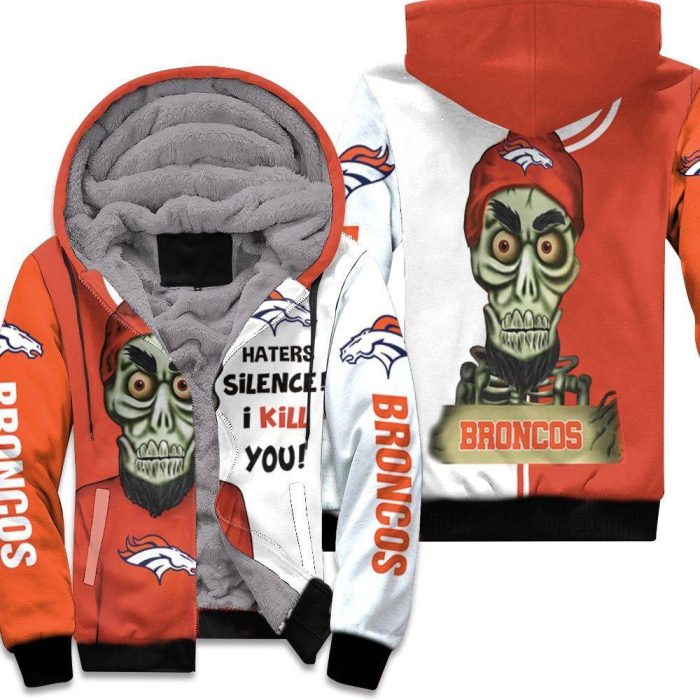 Denver Broncos Haters I Kill You 3D Unisex Fleece Hoodie