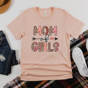 Mom Of Girls Shirt Mom Day Shirt Mom Day Gifts Mother Day Shirts Mom Of Girls Tshirt Funny Mother Shirt Happy Mother Day Shirt