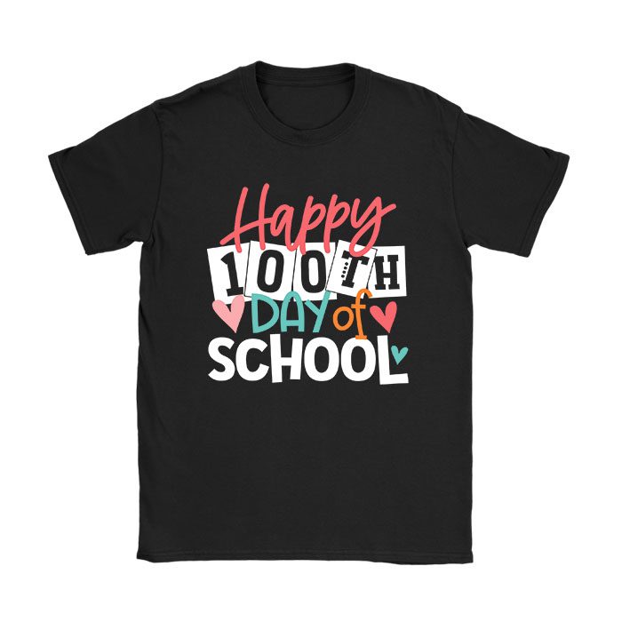 100th-Day-of-School-Teachers-Kids-Child-Happy-100-Days-Unisex-T-Shirt-TH1015 100th Day of School Teachers Kids Child Happy 100 Days Unisex T-Shirt TH1015