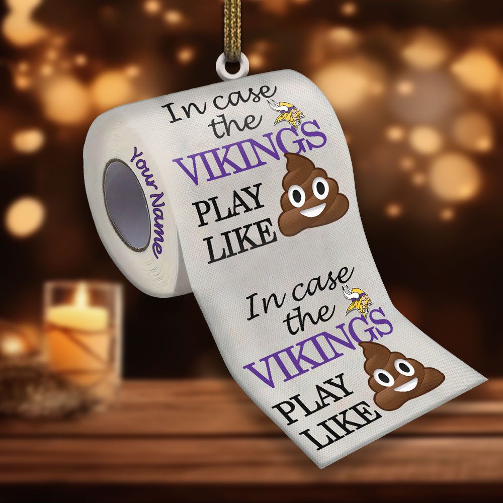 Minnesota-Vikings-In-Case-NFL-Teams-Play-Like-Shit-Super-Bowl-Gag-Gift-Personalized-Ornament-WOM1193-1