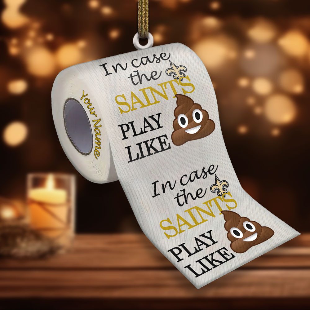 New-Orleans-Saints-In-Case-NFL-Teams-Play-Like-Shit-Super-Bowl-Gag-Gift-Personalized-Ornament-WOM1195-1