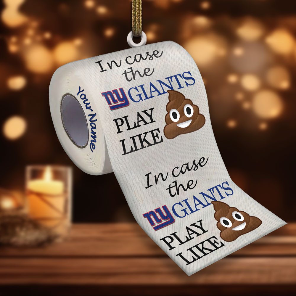 New-York-Giants-In-Case-NFL-Teams-Play-Like-Shit-Super-Bowl-Gag-Gift-Personalized-Ornament-WOM1196-1