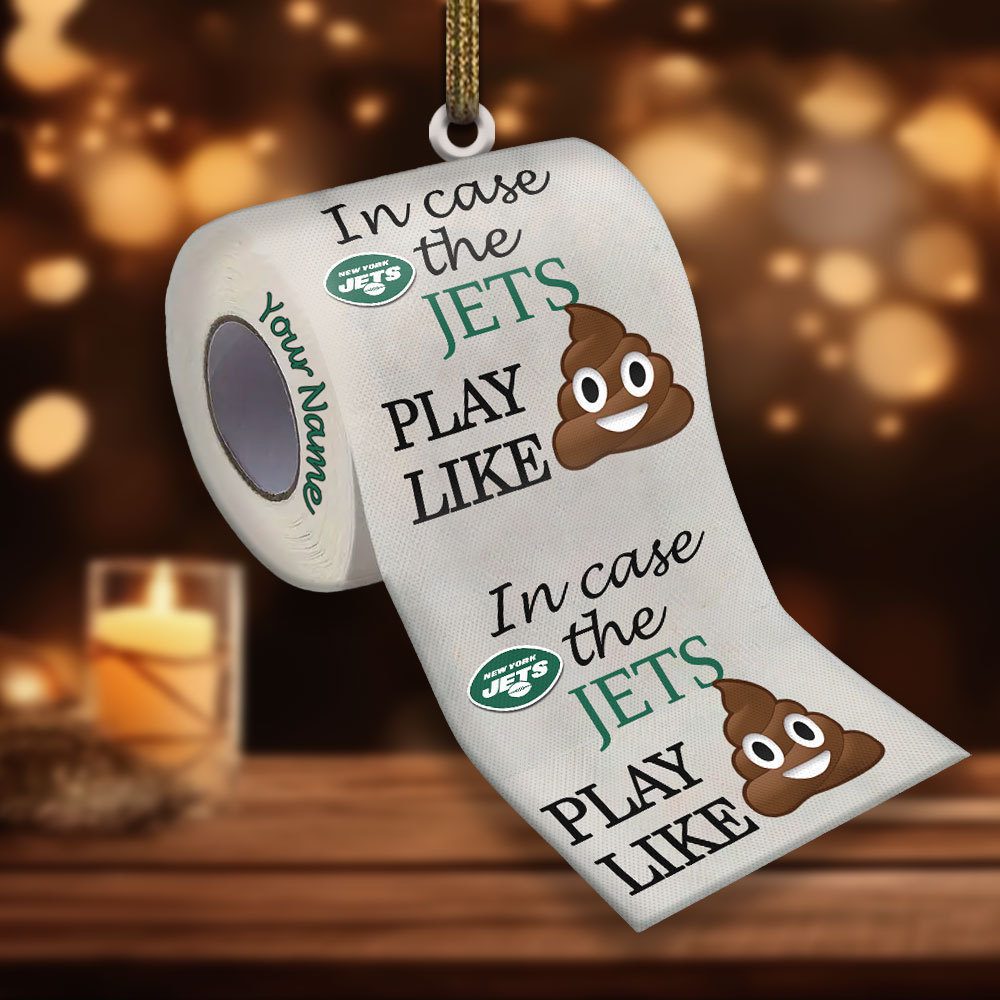 New-York-Jets-In-Case-NFL-Teams-Play-Like-Shit-Super-Bowl-Gag-Gift-Personalized-Ornament-WOM1200-1