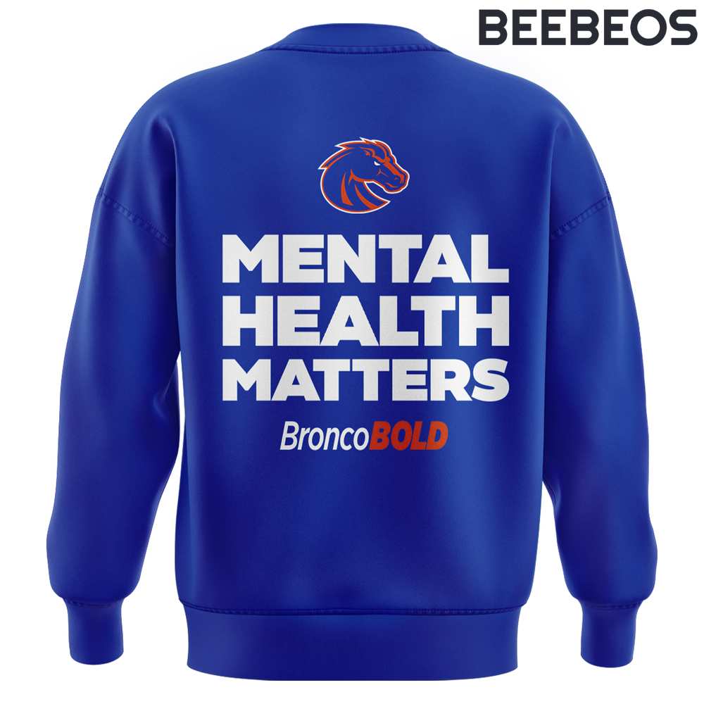 Boise State Broncos Mental Health Matters Sweatshirt