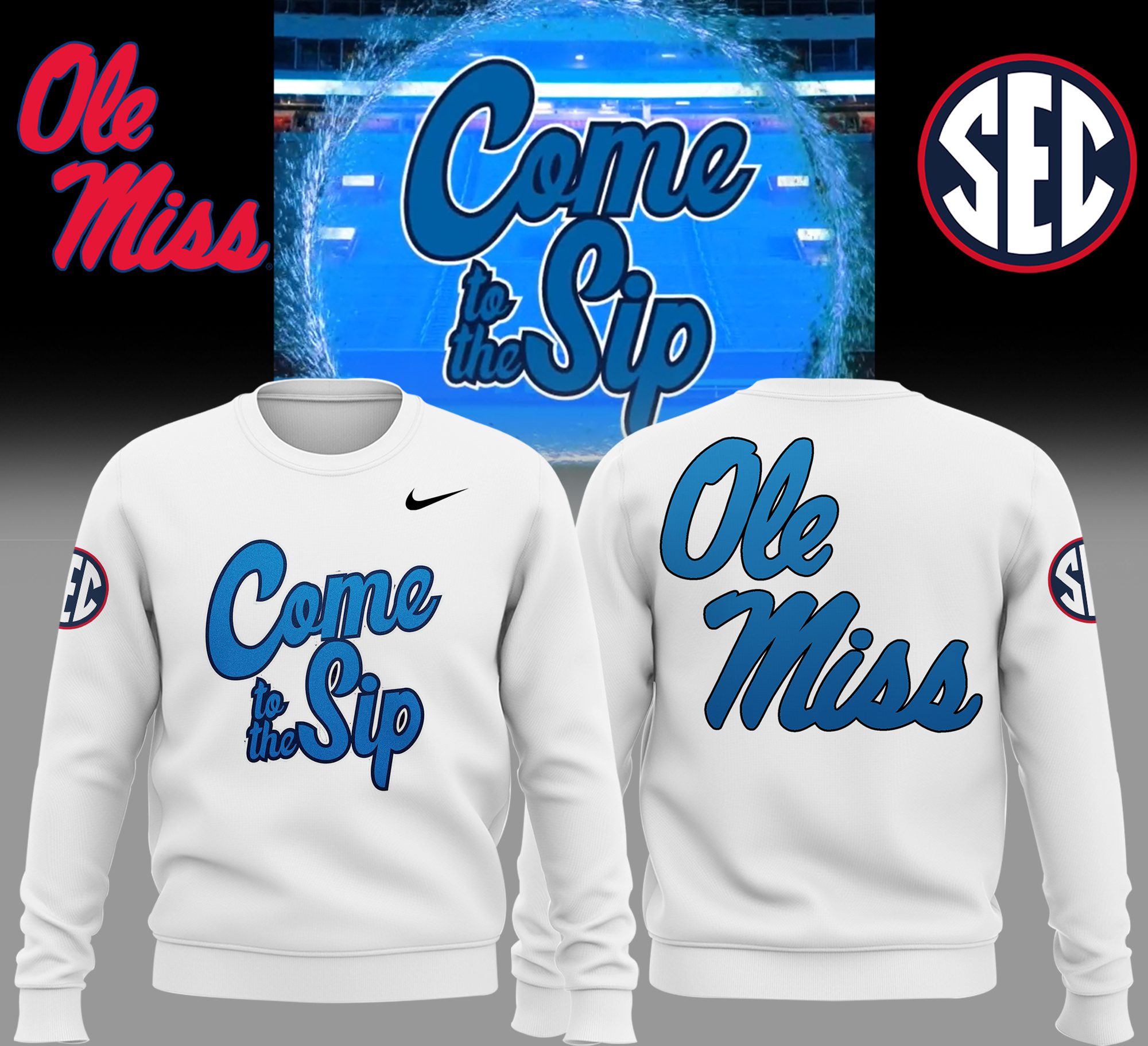 Ole-Miss-Rebels-Football-Come-To-The-Sip-Sweatshirt-12-BCT1067 Ole Miss Rebels Football "Come To The Sip" Sweatshirt 12 BCT1067